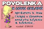 Povolenka k lovu chlapů