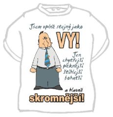 Tričko Jsem úplně stejný jako vy - Velikost XXXL